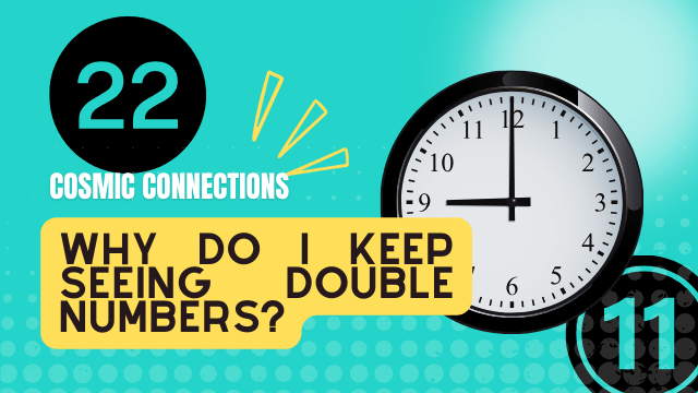 why-do-i-keep-seeing-double-numbers-cosmic-connections